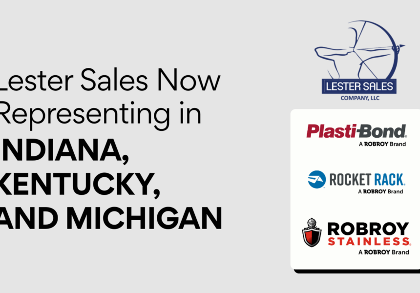 Robroy Appoints Lester Sales to Represent Plasti-Bond®, Rocket Rack®, and Robroy Stainless® in Indiana, Kentucky, and Michigan